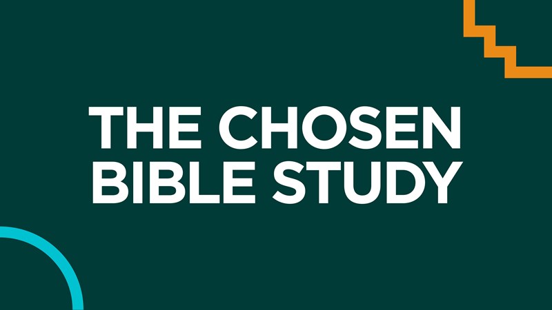 The Chosen Bible Study