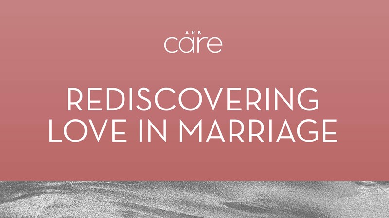 Rediscovering Love In Marriage