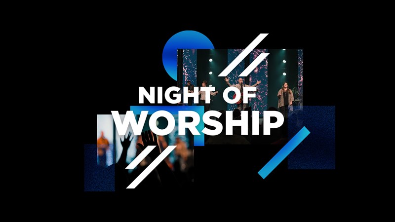 NIGHT OF WORSHIP